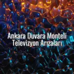 Ankara Duvara Monteli Televizyon Arızaları - duvara monteli tv arızası ankara
