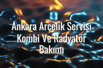 Ankara Arçelik Servisi Kombi Ve Radyatör Bakımı - Ankara Arçelik servisi kombi bakımı